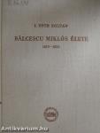 Bálcescu Miklós élete