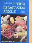 A hűtés és fagyasztás ábécéje