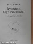 Így szeress, hogy szeressenek!