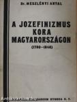 A jozefinizmus kora Magyarországon (1780-1846)