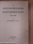 A jozefinizmus kora Magyarországon (1780-1846)