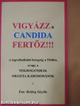 Vigyázz a candida fertőz!!!