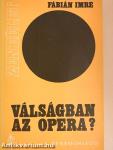Válságban az opera?
