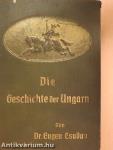 Die Geschichte der Ungarn 1-2. (gótbetűs) (rossz állapotú)