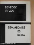 Semmelweis és kora