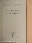 III. Bandika a vészben