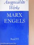 Karl Marx, Friedrich Engels Ausgewählte Werke in sechs Bänden VI.