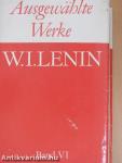 W. I. Lenin Ausgewählte Werke in sechs Bänden VI.