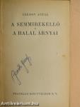 A semmirekellő/A halál árnyai