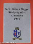 Bács-Kiskun Megyei Közigazgatási Almanach 1996