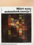 Miért szép századunk zenéje?