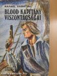 Blood kapitány viszontagságai