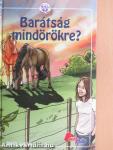 Barátság mindörökre?