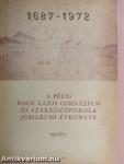 A pécsi Nagy Lajos Gimnázium és Szakközépiskola jubileumi évkönyve 1972/73.