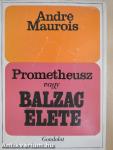 Prométheusz vagy Balzac élete