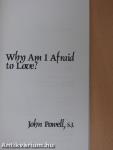 Why Am I Afraid to Love?