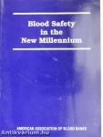 Blood Safety in the New Millennium