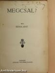 Megcsal?