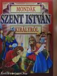 Mondák Szent István királyról