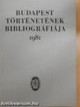 Budapest történetének bibliográfiája 1981.