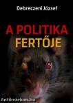 A politika fertője