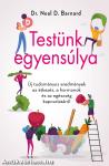 Testünk egyensúlya - Új tudományos eredmények az étkezés, a hormonok és az egészség kapcsolatáról