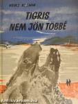 Tigris nem jön többé