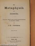 Die Metaphysik des Aristoteles I-II.