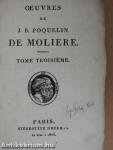 Oeuvres de J. B. Poquelin de Moliere III.