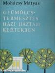 Gyümölcstermesztés házi-háztáji kertekben