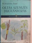 Oltás, szemzés, dugványozás