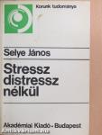 Stressz distressz nélkül