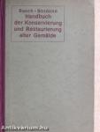 Handbuch der Konservierung und Restaurierung alter Gemälde