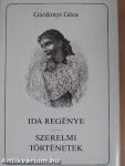 Ida regénye/Szerelmi történetek