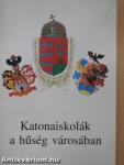 Katonaiskolák a hűség városában