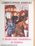 A Medici-ház tündöklése és bukása