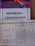 Minőséget - gazdaságosan