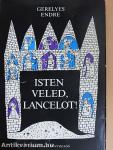 Isten veled, Lancelot!