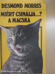 Miért csinálja...? A macska