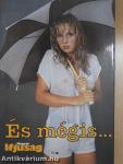 És mégis...