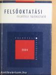 Felsőoktatási felvételi tájékoztató 2004