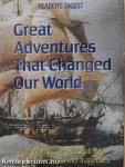 Great Adventures That Changed Our World