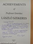 Achievements of Professor Emeritus László Szekeres (dedikált példány)