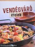 Vendégváró ételek