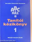 Tanítói kézikönyv 1. - ABC ház