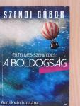 Értelmes szenvedés: a boldogság