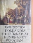 Hollandia hétköznapjai Rembrandt korában