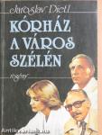 Kórház a város szélén