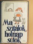 Ma szitálok, holnap sütök