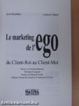 Le Marketing de l'Ego du Client-Roi au Client-Moi